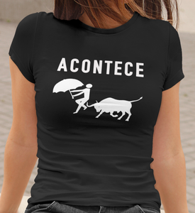 Acontece (It Happens) T Shirt