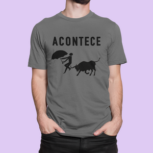 Acontece (It Happens) T Shirt