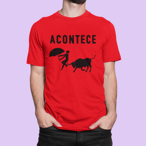 Acontece (It Happens) T Shirt