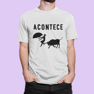 Acontece (It Happens) T Shirt